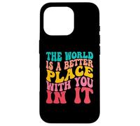 Carcasa para iPhone 16 Pro The World Is A Better Place with You In It Men Women Costume