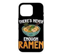 Carcasa para iPhone 16 Pro Theres Never Enough Ramen Japanese Fideos Bowl Lover