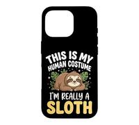 Carcasa para iPhone 16 Pro This Is My Human Costume I'm Really A Sloth Persona Perezosa