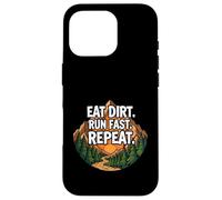 Carcasa para iPhone 16 Pro Trail Running Mountain Runner Eat Dirt Run Fast Repeat
