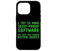 Carcasa para iPhone 16 Pro Trato de Hacer Software a Prueba de Idiotas Que Hacen Mejores Idiotas