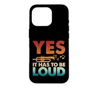 Carcasa para iPhone 16 Pro Trompetista Músico Amante de la música Sí, Tiene Que ser Fuerte