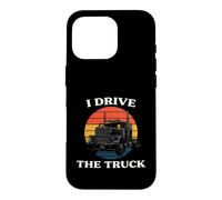 Carcasa para iPhone 16 Pro Truck Driver I Drive The Truck Retro Big Rig
