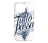 Carcasa para iPhone 16 Pro Tutto Passa Todo Pasa Dicho Italiano