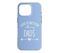 Carcasa para iPhone 16 Pro Two Dads Are Better Than One Dad Life is Better with My Dads