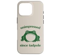 Carcasa para iPhone 16 Pro Unimpressed Since Tadpole Funny Frog Silly Graphic