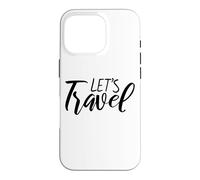 Carcasa para iPhone 16 Pro Vamos a Viajar Divertido Dicho para Cualquier Persona Que necesite Escapar