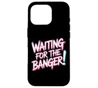 Carcasa para iPhone 16 Pro Waiting FOR The Banger