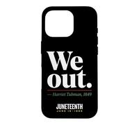 Carcasa para iPhone 16 Pro We out Harriet Tubman Black History Junio 1865 Juneteenth