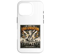 Carcasa para iPhone 16 Pro We were The Loud Generation Rock Music Concierto de Rock Vintage