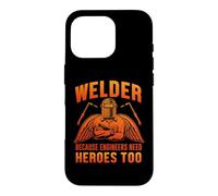 Carcasa para iPhone 16 Pro Welder Because Engineers Need Heroes Too Welding Welders