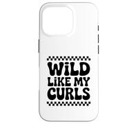 Carcasa para iPhone 16 Pro Wild Like My Curls - Lindo Kawaii de Pelo Rizado para niños