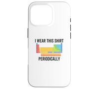 Carcasa para iPhone 16 Pro Yo Uso Esta Camisa periódicamente Química Tabla periódica