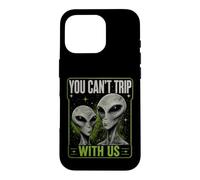 Carcasa para iPhone 16 Pro You Can't Trip with Us Funny Alien Retro Vintage UFO Graphic