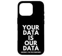 Carcasa para iPhone 16 Pro Your Data Is Our Data INFOSEC Tech Company Security Breach