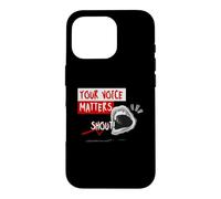 Carcasa para iPhone 16 Pro Your Voice Matters, Graphic Saying