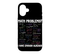Carcasa para iPhone 16 Problemas matemáticos Ya Tengo suficientes cálculos matemáticos Divertidos