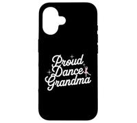 Carcasa para iPhone 16 Proud Dance Grandma Shirt for Dance Lovers Grandmother