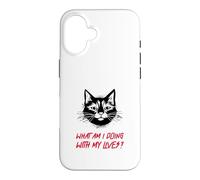 Carcasa para iPhone 16 ¿Qué Estoy Haciendo con mis Vidas? (Funny Cat Statement)