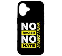 Carcasa para iPhone 16 Racismo Anti-asiático, Racismo Anti-asiático, sin Racismo sin Odio
