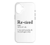 Carcasa para iPhone 16 Re-Tired, I Was Tired Yesterday & I’m Tired Again Today