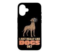 Carcasa para iPhone 16 Realmente Me Gustan los Perros Ok Amante de los Animales Lindo Gran Danés
