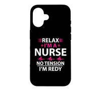 Carcasa para iPhone 16 Relax I'm A Nurse No Tension I'm Redy Funny Nursing Nurses