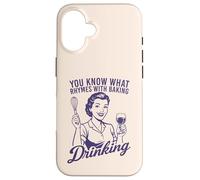 Carcasa para iPhone 16 Sabes lo Que rima con Hornear Beber Amante del Vino Divertido