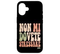 Carcasa para iPhone 16 Scritta Divertido Donna Ragazza Non Mi Dovete Stressare