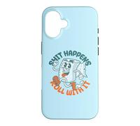 Carcasa para iPhone 16 "Shit Happens Roll with It - Funny Adult Humor