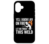 Carcasa para iPhone 16 Sí, sé Que Estoy en Llamas Soldador Soldadura Identidad Humor