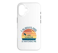 Carcasa para iPhone 16 Siempre Siento Que Alguien me está Viendo observar Aves