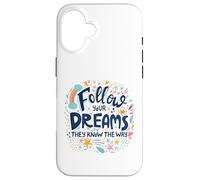 Carcasa para iPhone 16 Sigue Tus sueños Ellos conocen el Camino Doodle Motivacional