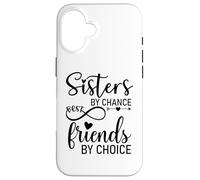 Carcasa para iPhone 16 Sisters by Chance Friends by Choice Best Friend Big Sister