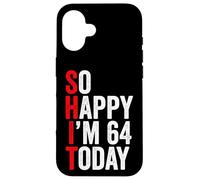 Carcasa para iPhone 16 So Happy I'm 64 Today Funny 64th Birthday Chistes 64 Cumpleaños