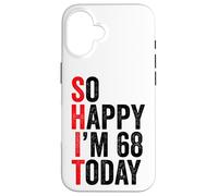 Carcasa para iPhone 16 So Happy I'm 68 Today Funny 68th Birthday Chistes 68 Cumpleaños