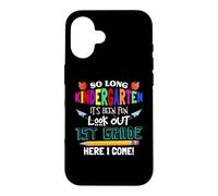 Carcasa para iPhone 16 So Long Kindergarten 1st Grade Here I Come Its Been Fun Look