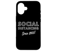 Carcasa para iPhone 16 Social Distancing Since 2003 Funny 2000s Meme Birthday 2003