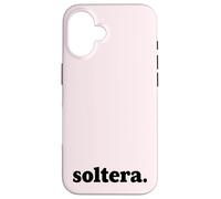 Carcasa para iPhone 16 Soltera Still Single Women in Spanish