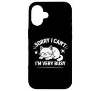 Carcasa para iPhone 16 Sorry I Can't I'm Very Busy Funny Cat Diseño Gráfico