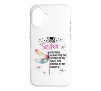 Carcasa para iPhone 16 Soul Sisters Women You Will Always Be The Sister of My Heart