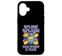 Carcasa para iPhone 16 Splish Splash Your Opinion Is Trash Rubber Duck