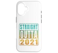 Carcasa para iPhone 16 Straight Outta 2021 Classic Birth of Birthday Years Retro