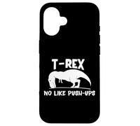 Carcasa para iPhone 16 T-Rex No Like Push-Ups - Dino Pun Funny Workout