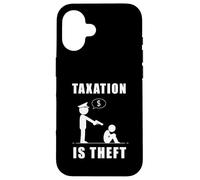 Carcasa para iPhone 16 Taxation Is Theft Anti-Government Statement