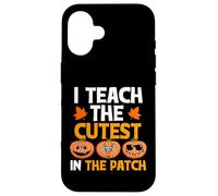 Carcasa para iPhone 16 Teacher Halloween I Teach The Cutest Pumpkins In The Patch