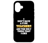 Carcasa para iPhone 16 Teachers Joke Costume Students School Teaching Professors