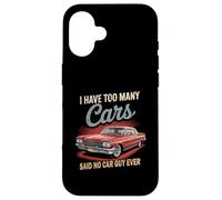 Carcasa para iPhone 16 Tengo demasiados Coches dijeron Que ningún Chico de Coches Nunca Racing Gear Lover