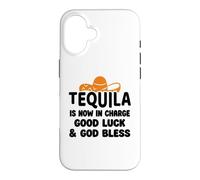 Carcasa para iPhone 16 Tequila is Now in Charge Good Luck and God Bless Margarita