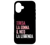 Carcasa para iPhone 16 Teresa La Donna Il Mito La Leggenda Festa di Compleanno